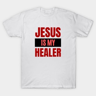 Jesus Is My Healer | Christian Typography T-Shirt